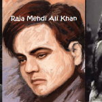 THE MAGIC OF THE LYRICS OF RAJA MEHDI ALI KHAN - Sunbyanyname